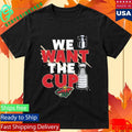 Minnesota Wild We Want A Cup Shirt