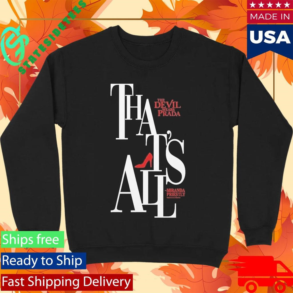 The Devil Wears Prada Thats All Miranda Priestly Bold Text Shirt