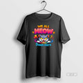 Official We All Meow Down Here Pride Cute