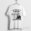 Officials Girl When Someone Calls Me A Bitch I Get A Warm Feeling Inside Because