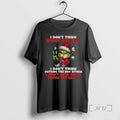 Officials Grinch I Dont Think Inside The Box I Dont Think Outside The Box Either