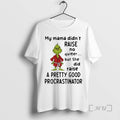 Officials Grinch My Mama Didnt Raise No Quitter But She Did Raise A Pretty Good