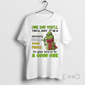 Officials Grinch One Day Youll Youll Just Be A Memory For Some People Do Your