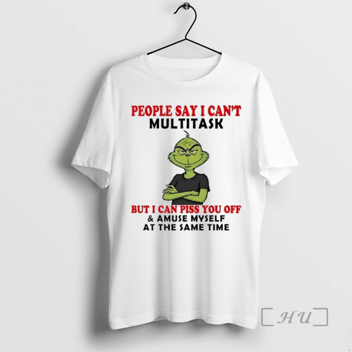 Officials Grinch People Say I Cant Multitask I Can Piss You Off Christmas Premium