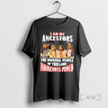 Officials I Am My Ancestors The People Of This Land Indigenous Proud Native American Premium
