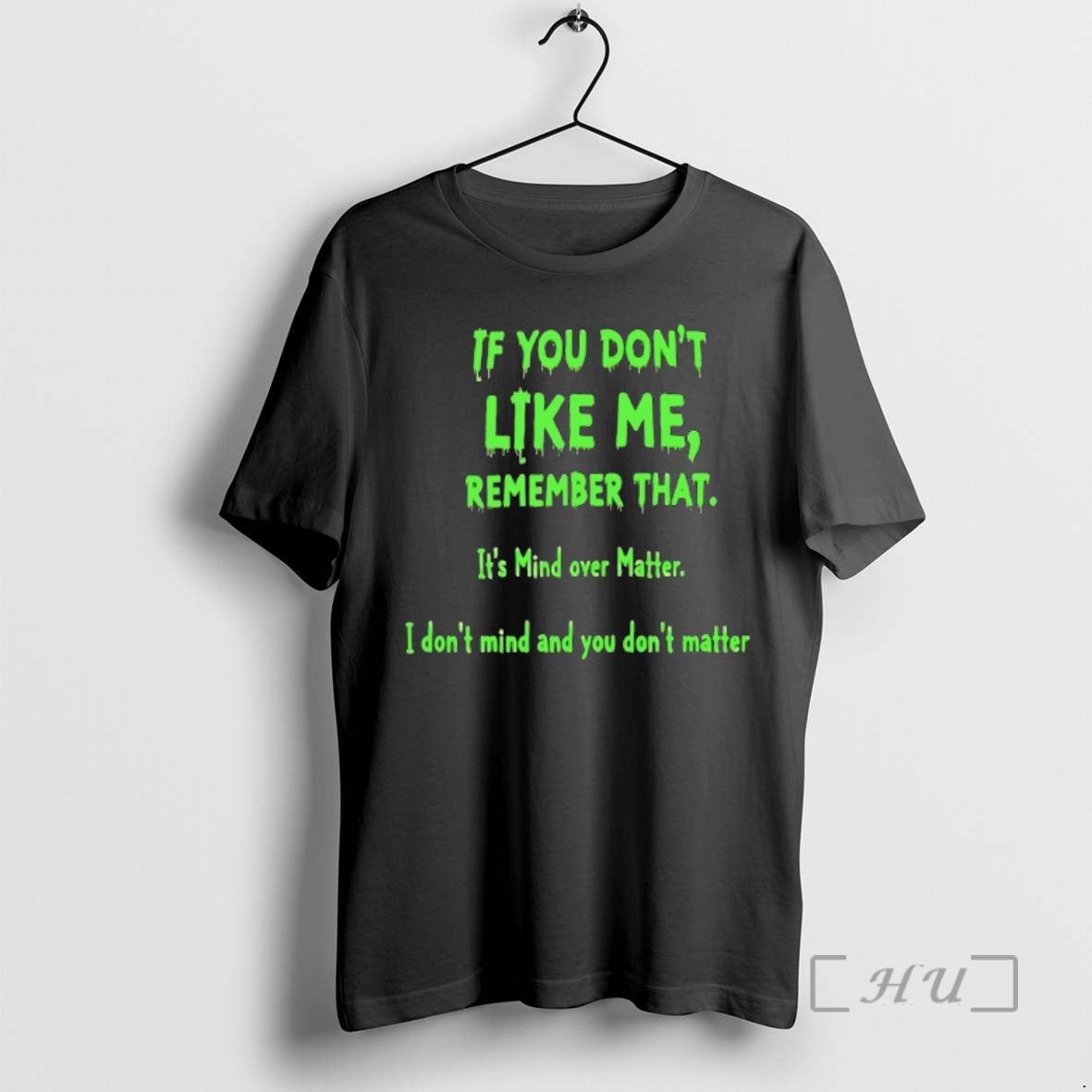 Officials If You Dont Like Me Remember That Its Mind Over Matter I Dont Mind