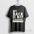 Officials My Back Is Not A Voicemail Say It To My Face Premium T Shirts