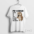 Officials Owl Fu Cough Excuse Me Im Just Allergic To Your Bullshit Premium T Shirts