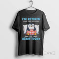 Officials Penguin Im Retired I Was Tired Yesterday And Im Tired Again Today Premium