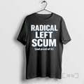 Officials Radical Left Scum And Proud Of It