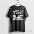 Officials Rather Be A Radical Left Scum Than A Pedophile