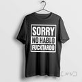 Officials Sorry No Hablo Fucktardo