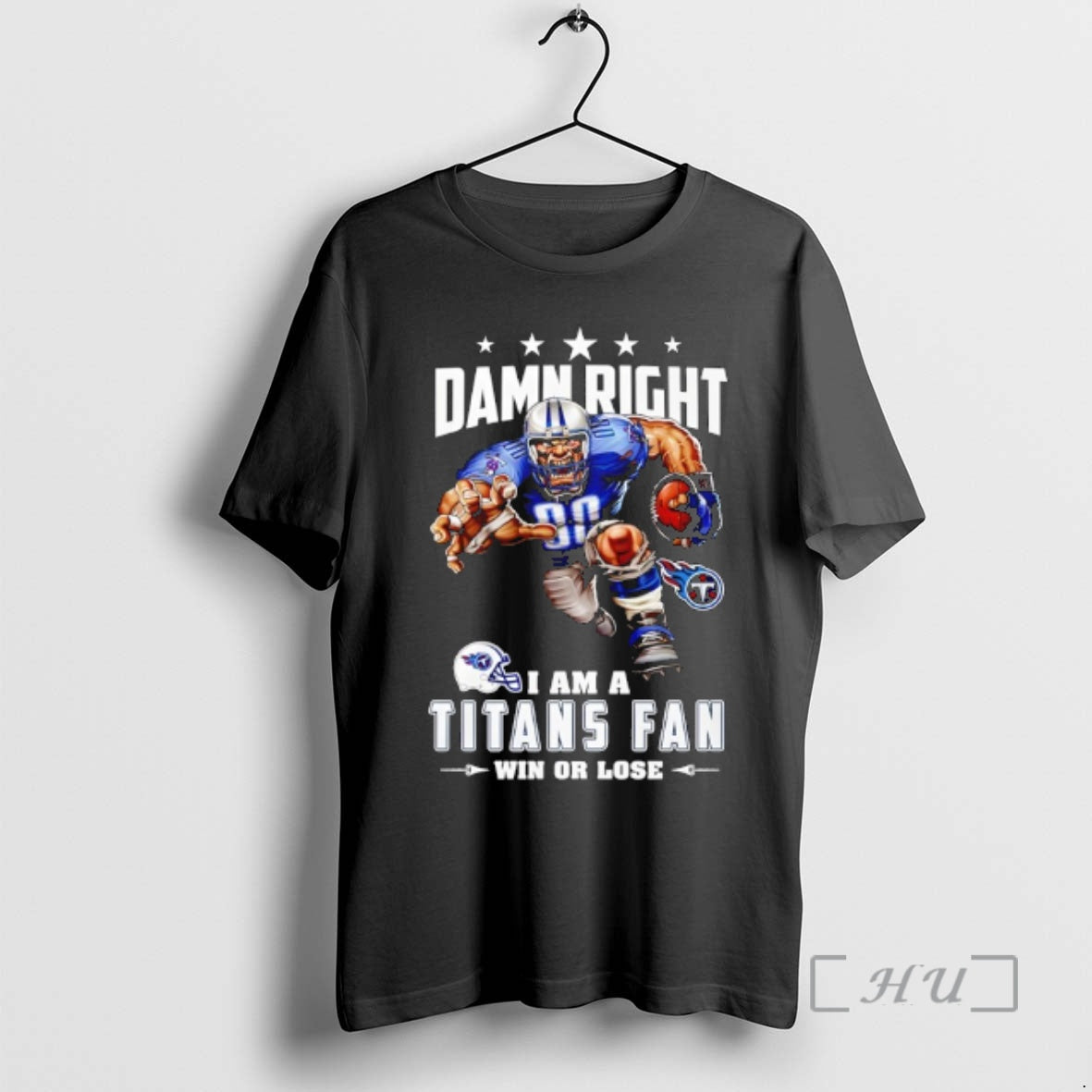 Officials Tennessee Titans Mascot Damn Right I Am A Cowboys Fan Win Or Lose Premium