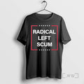 Officials Trump Radical Left Scum