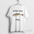 Officials White Boy Why Fish Circle
