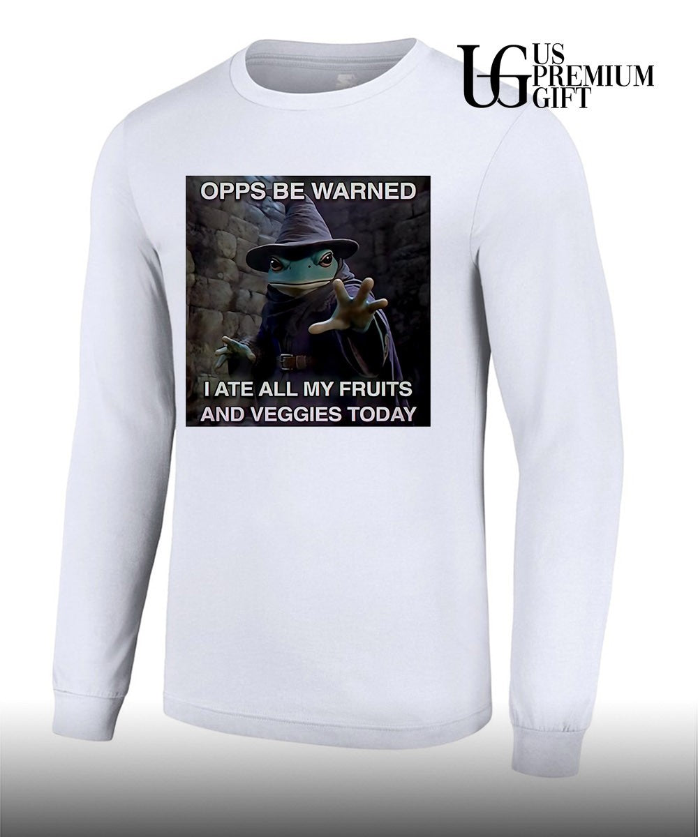 Opps be warned I ate all my Fruits and Veggies Today shirt