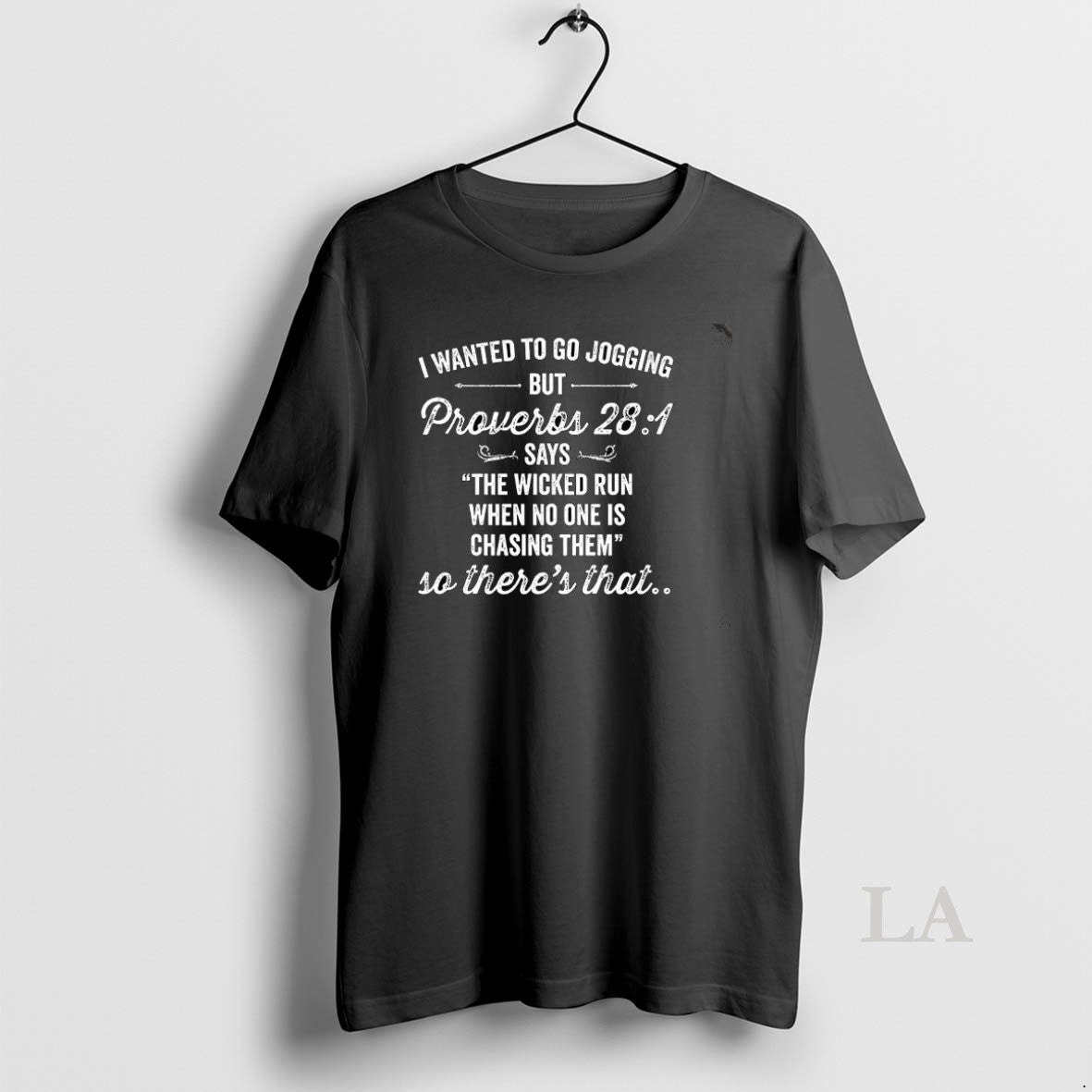 Original I Wanted To Go Jogging But Proverbs 28 1 Say The Wicked Run When