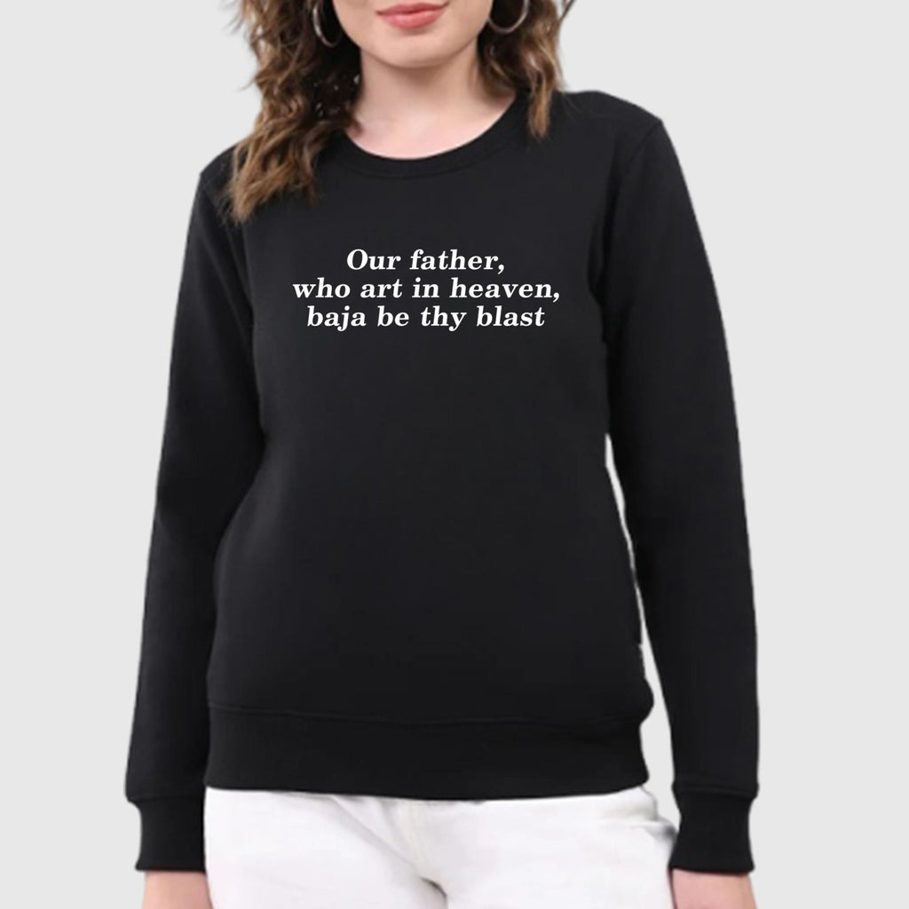 Our Father Who Art In Heaven Baja Be Thy Blast T-Shirt