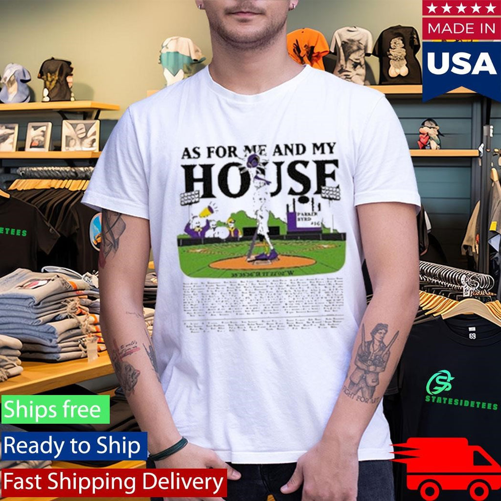 Parker Byrd As For Me And My House Shirt