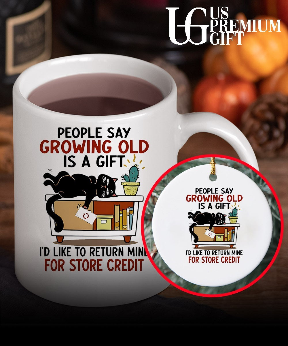 People say growing old is a gift I would like to return mine for credit shirt