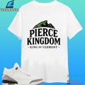 Pierce Kingdom King Of Vermont Shirt