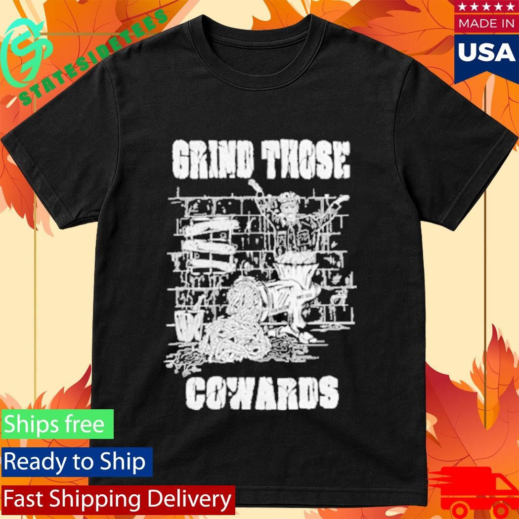 Piled Flesh Grind Those Cowards Shirt