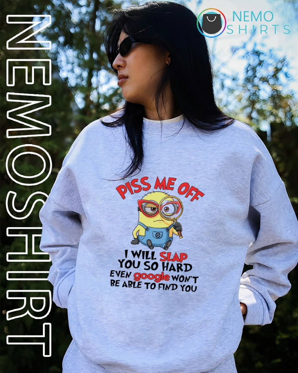 Piss me off I will slap you so hard even google won’t Minion shirt
