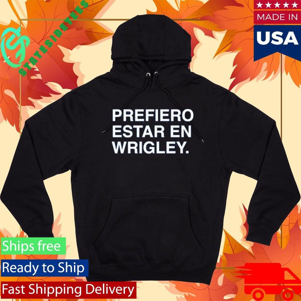 Prefiero Estar En Wrigley Shirt