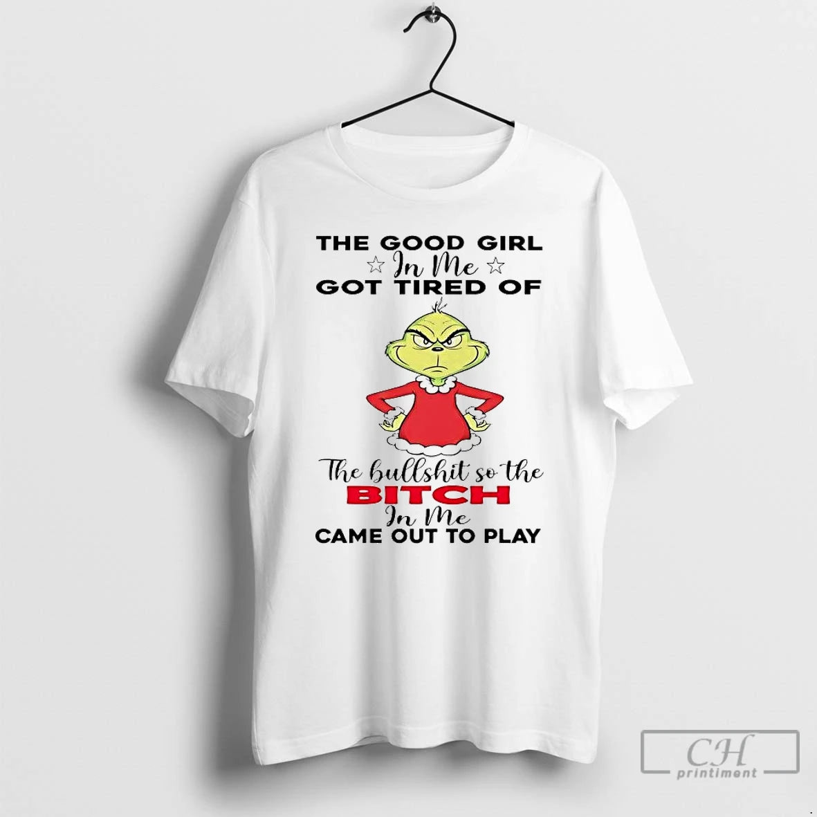 Premium Grinch The Good Girl In Me Got Tired Of The Bullshit T Shirts Sweater