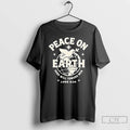 Premium Peace On Earth Good Will Toward Men