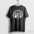 Premium Raccoon Eat Trash Fuck The Law Become Ungovernable