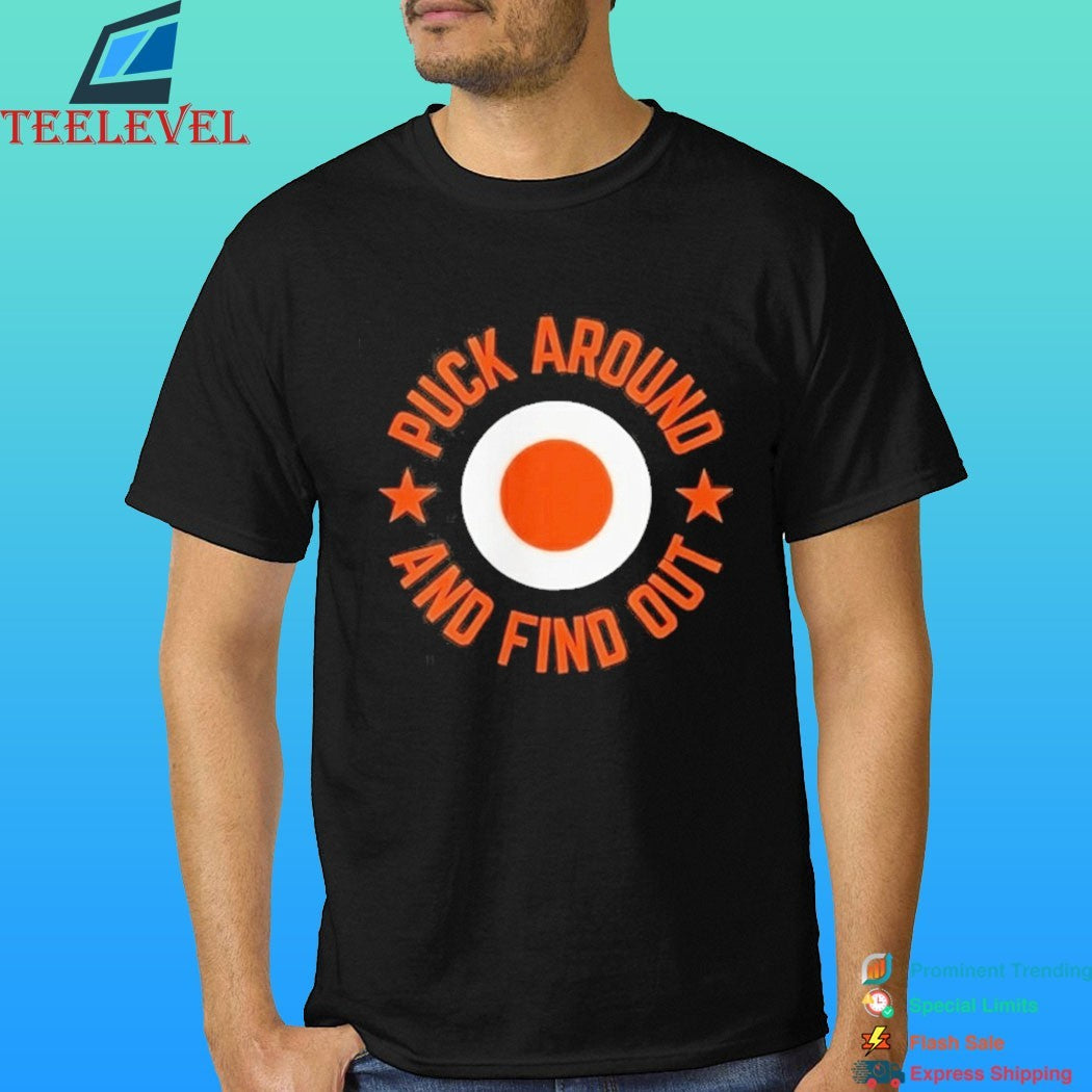 Puck Around And Find Out Philadelphia Flyers Shirt