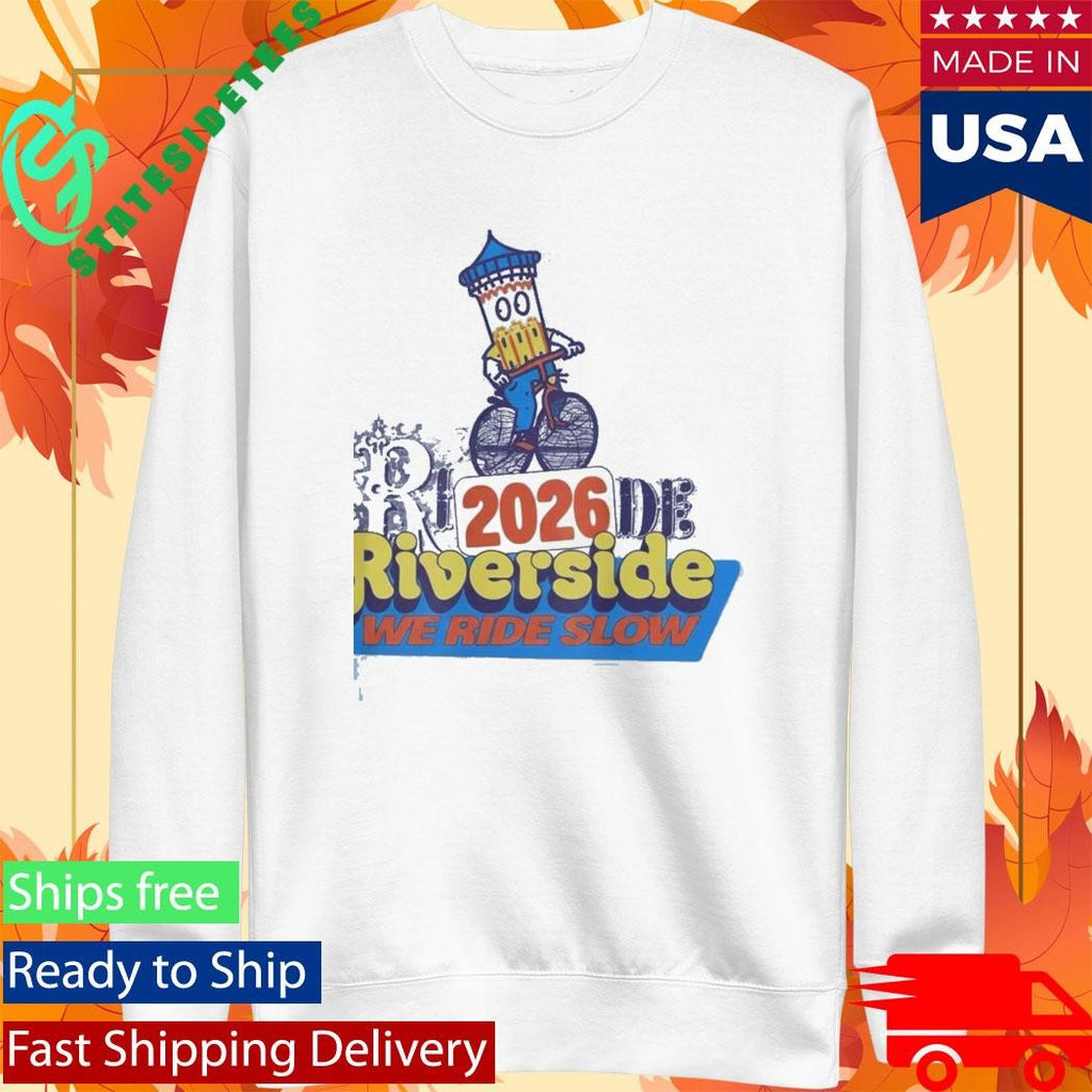 Ride Riverside We Ride Slow 2026 Shirt