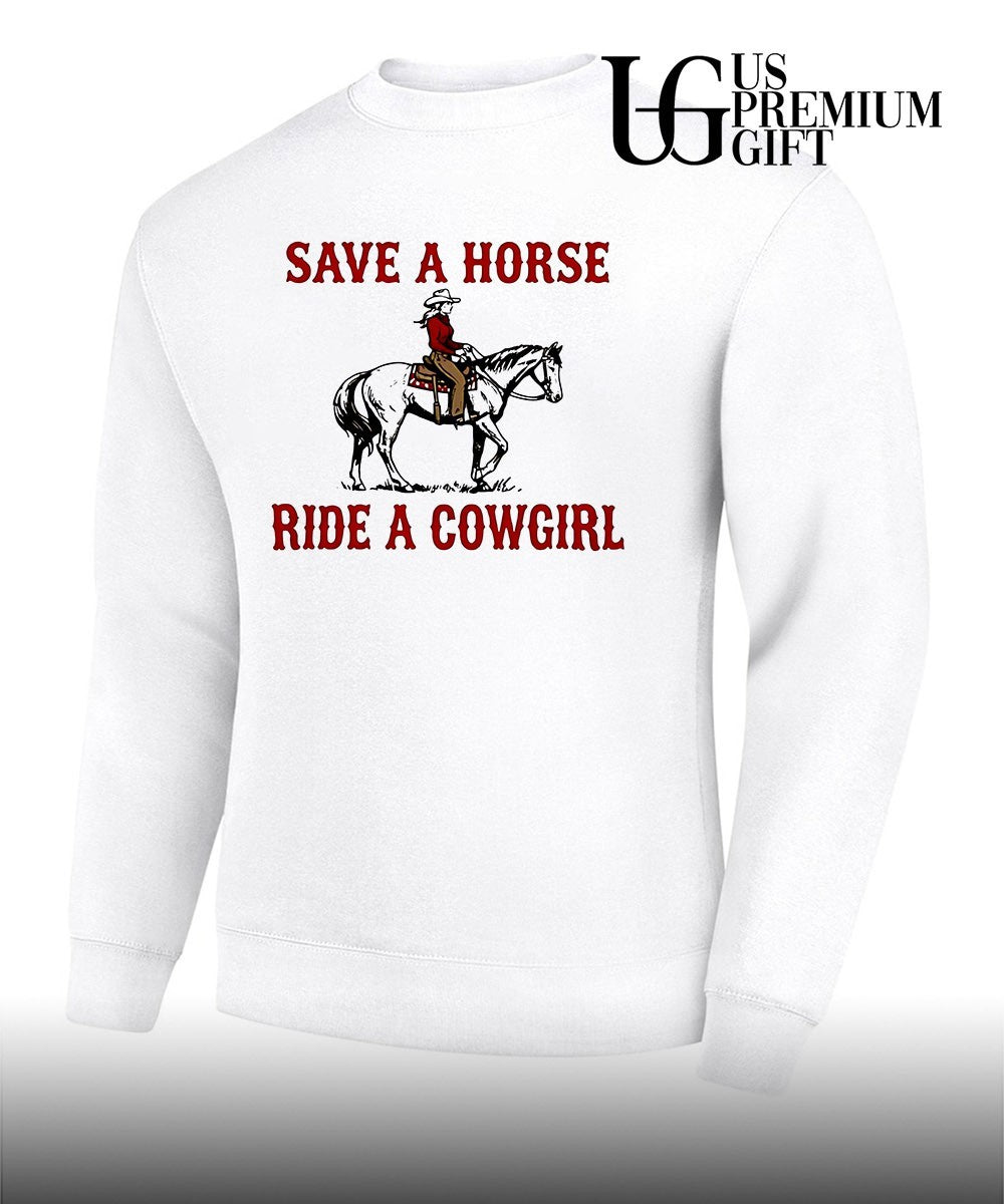 Save A Horse Ride A Cowgirl shirt