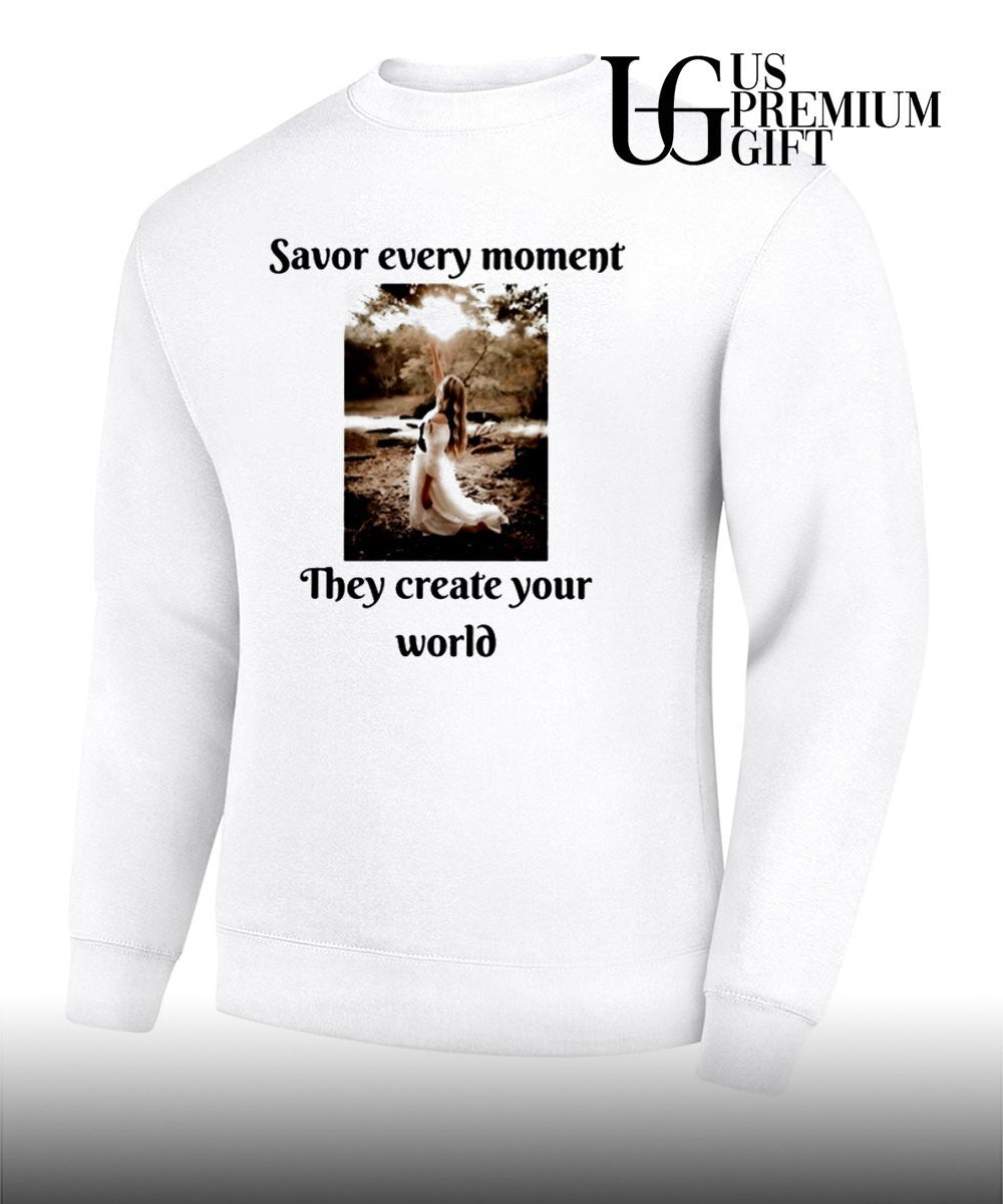 Savor Every Moment They Create Your World shirt