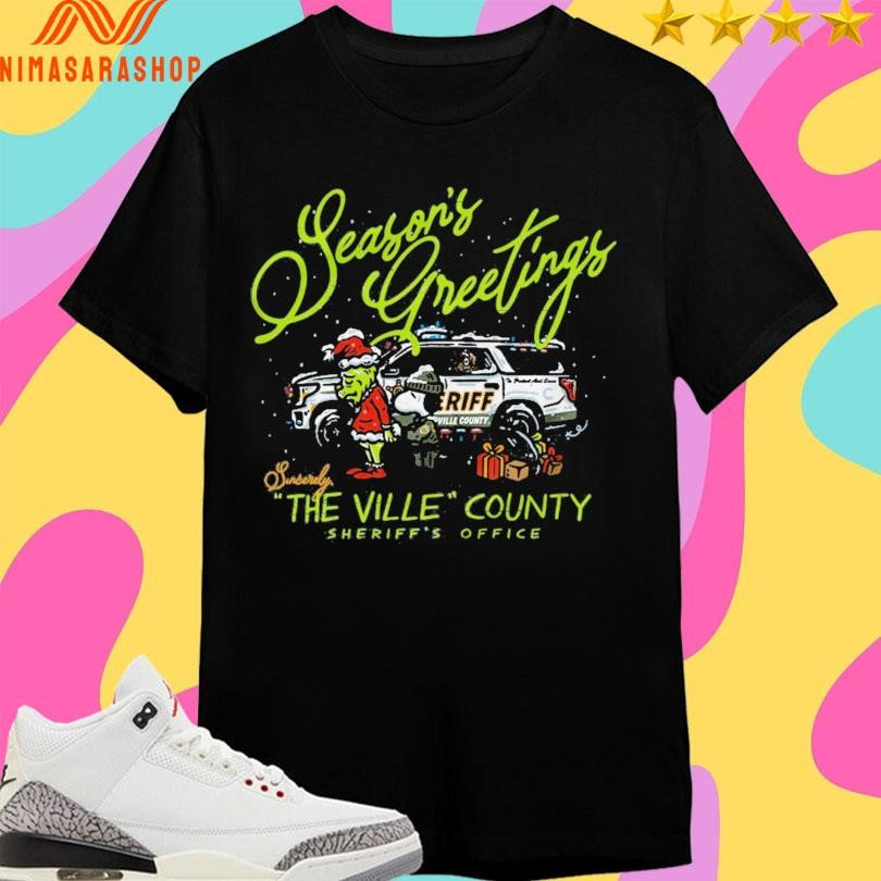 Season’s Greetings Sincerely The Ville County Sheriff’s Office Shirts