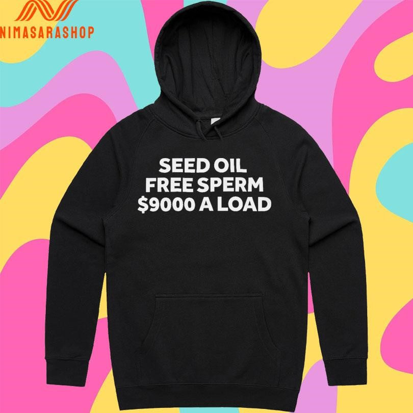 Seed Oil Free Seed A Load Shirts
