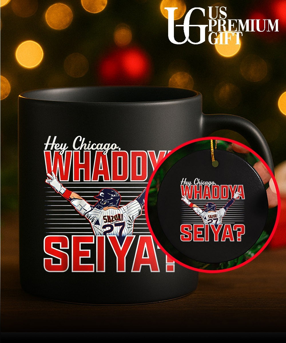Seiya Suzuki Chicago Cubs MLB Hey Chicago Whaddya Seiya shirt