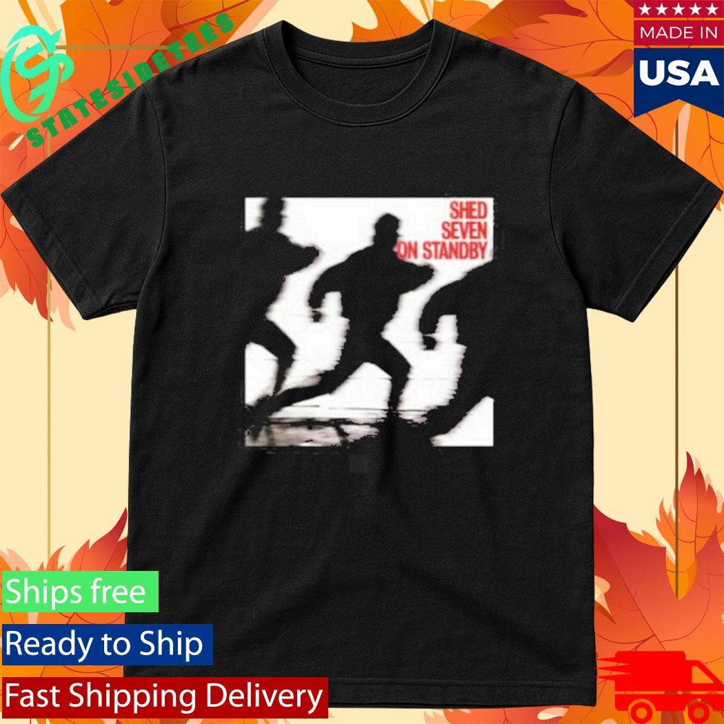 Shed Seven On Standby T-Shirt