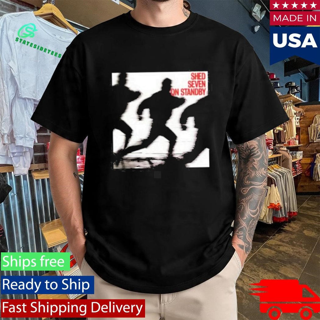 Shed Seven On Standby T-Shirt