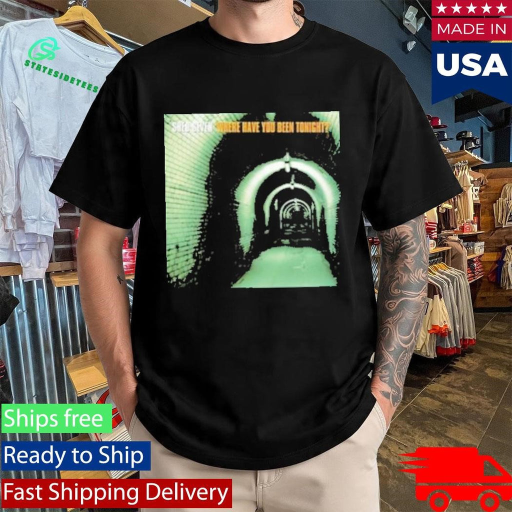Shed Seven Where Have You Been Tonight T-Shirt