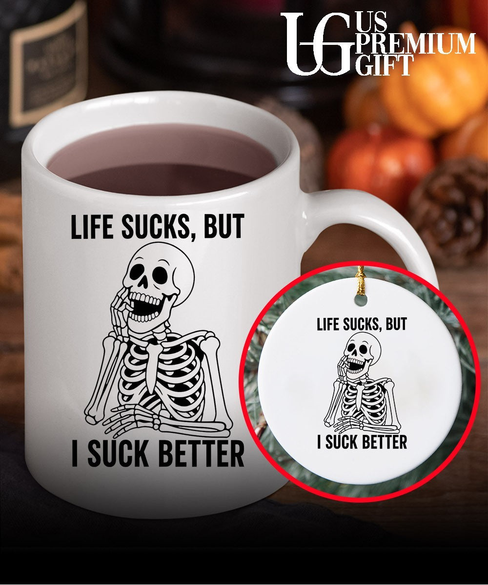 Skeleton life sucks but I suck better shirt