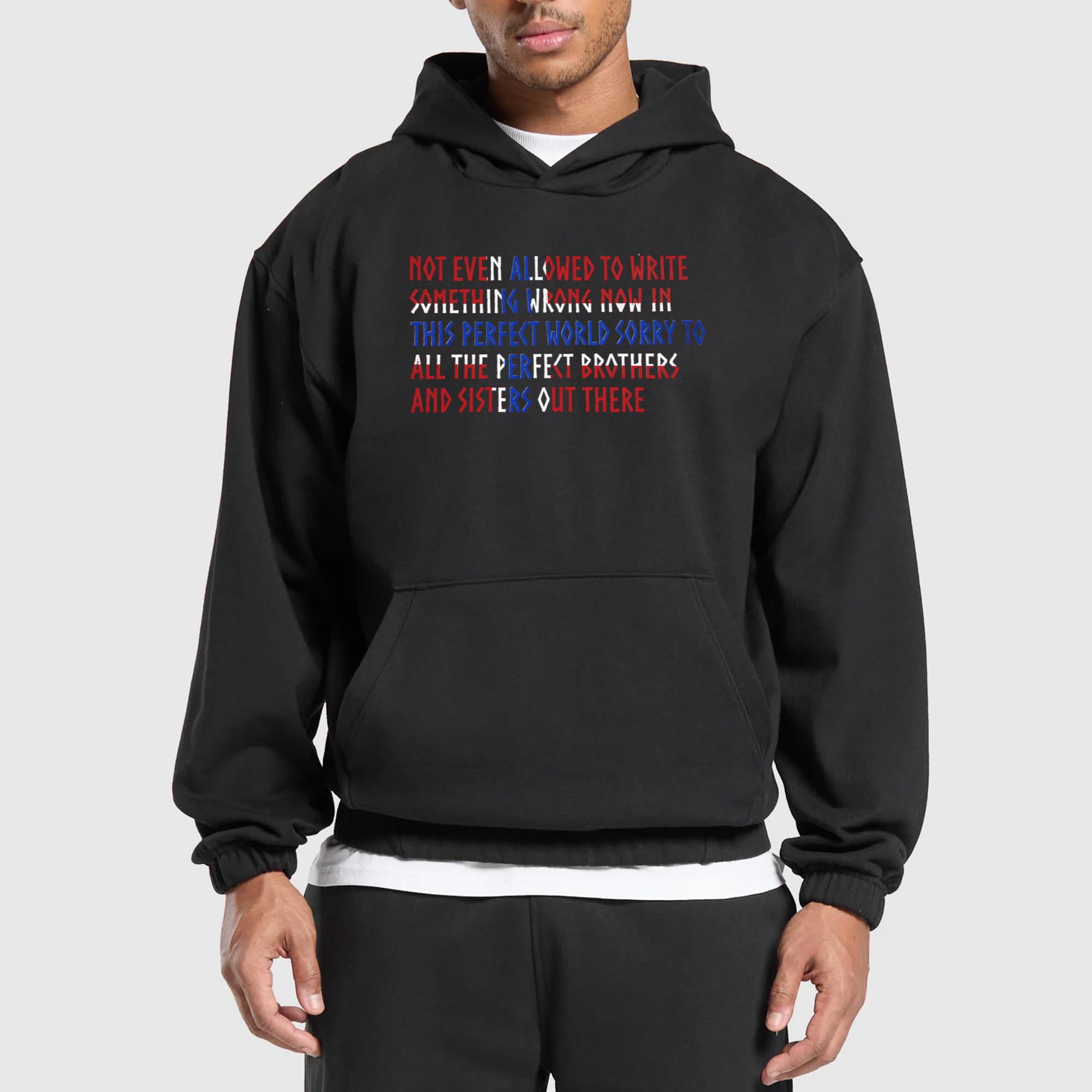 Sorry To All The Perfect Brothers And Sisters Out There Shirt