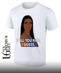 Still you rise I guess shirt