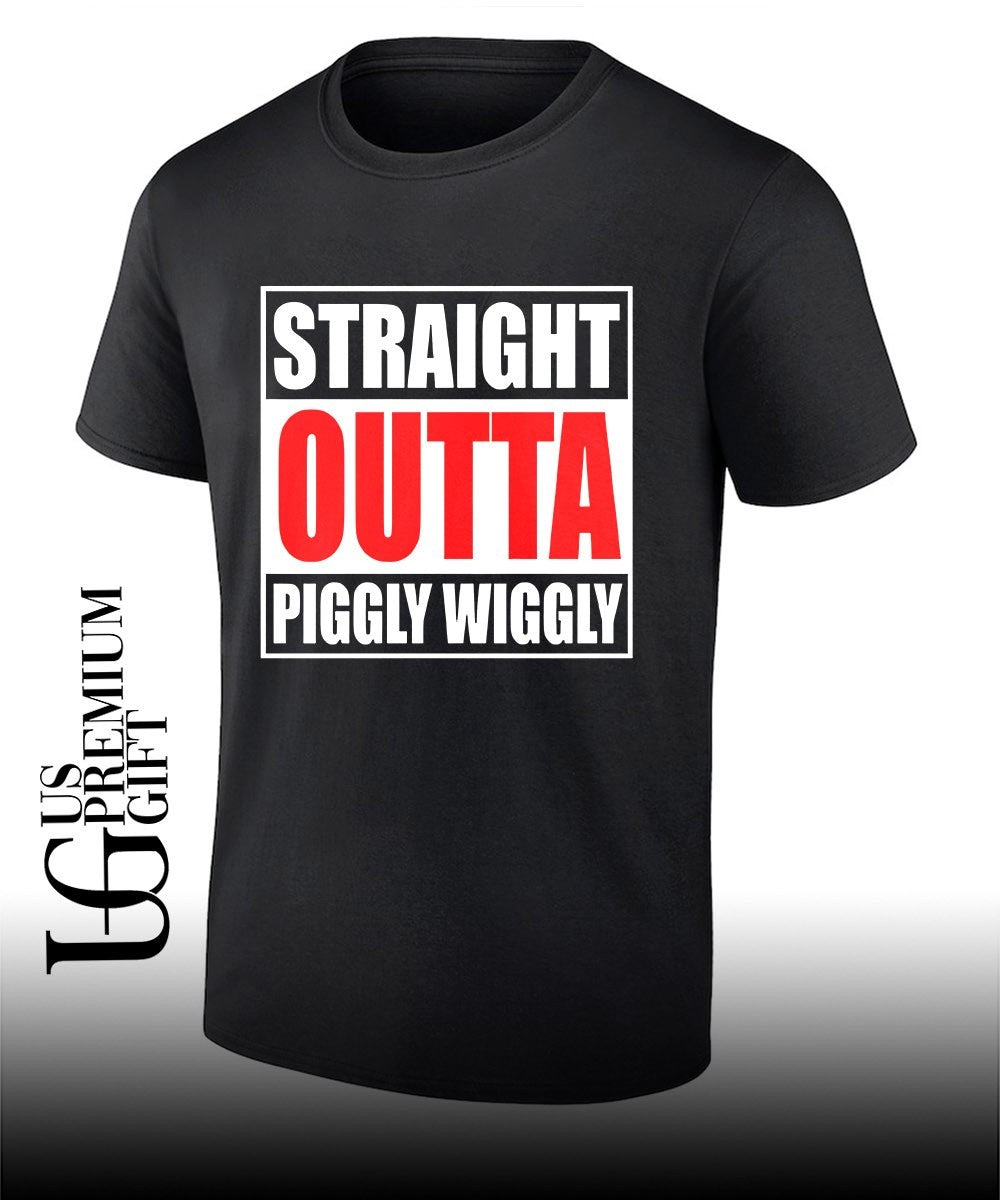 Straight Outta Piggly Wiggly shirt
