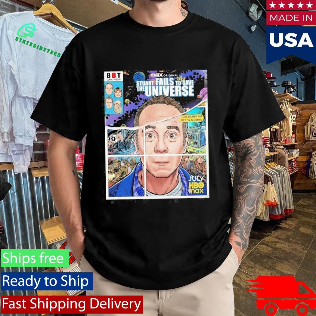 Stuart Fails To Save The University Big Bang Was Only The Beginning 2026 Poster Shirt