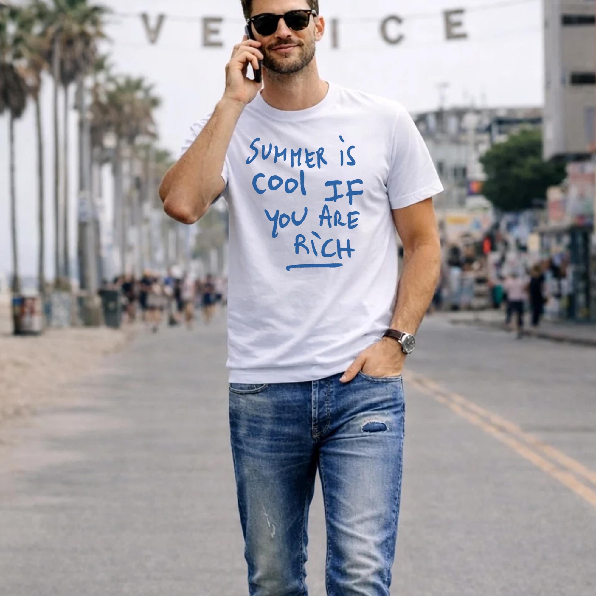 Summer Is Cool If You Are Rich Shirt