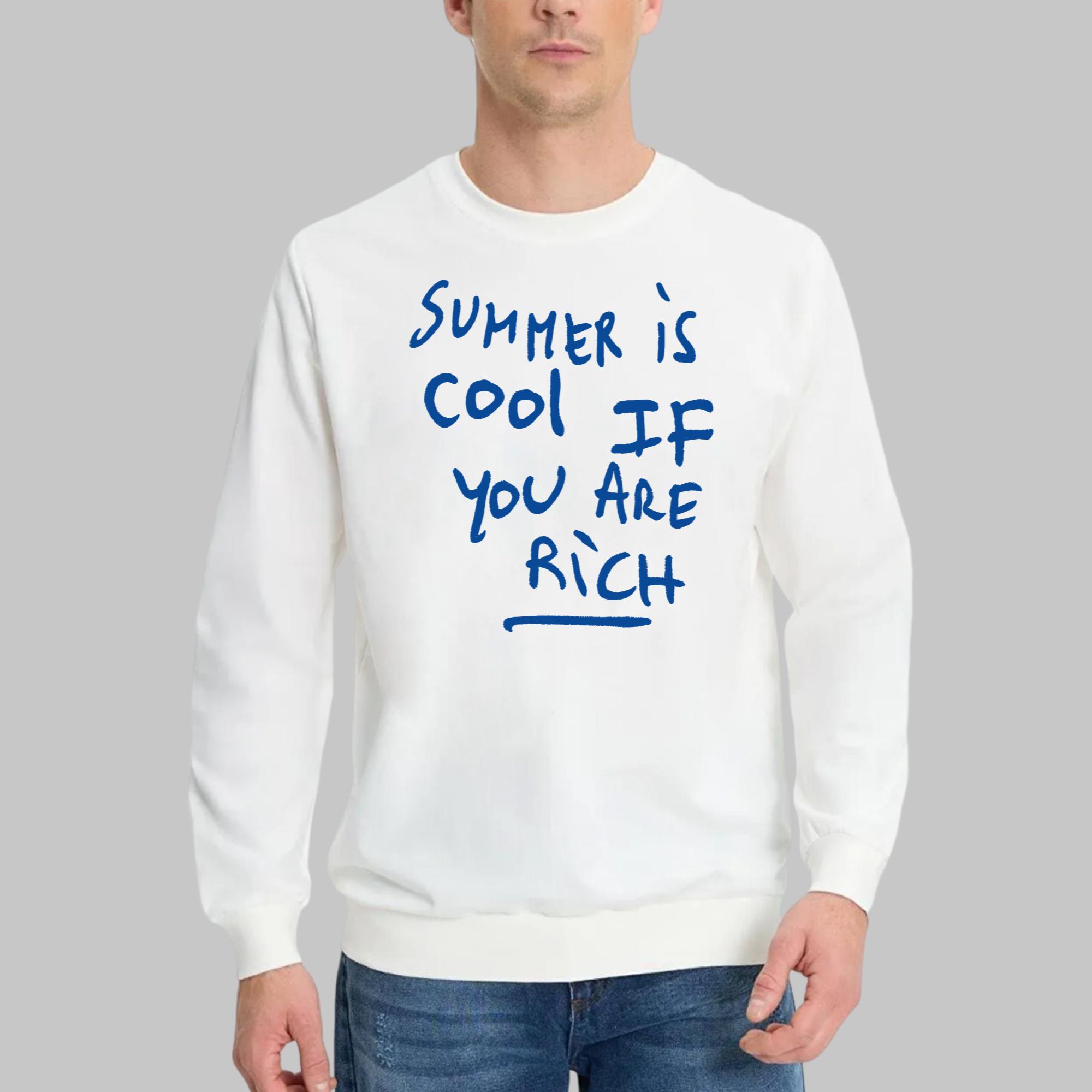 Summer Is Cool If You Are Rich Shirt