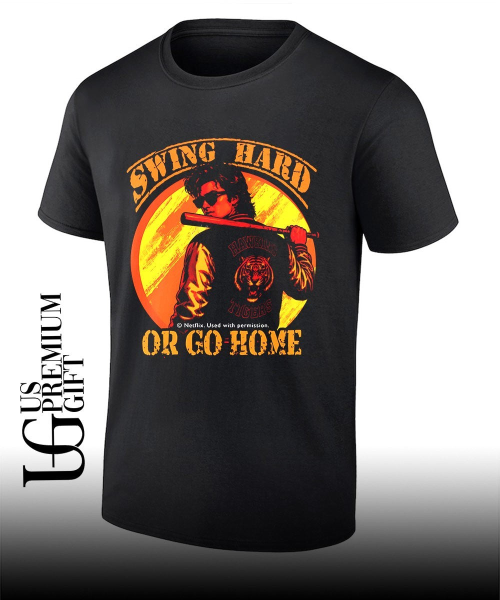 Swing Hard or Go Home Steve Harrington shirt