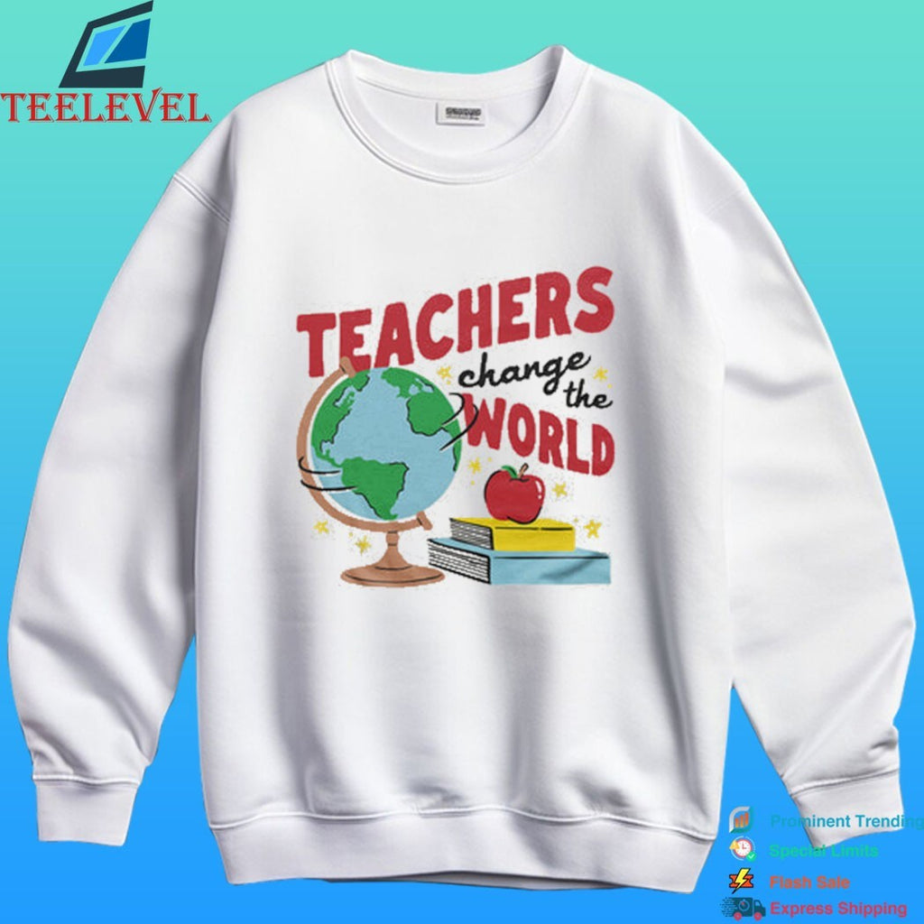 Teachers Change The World Shirt